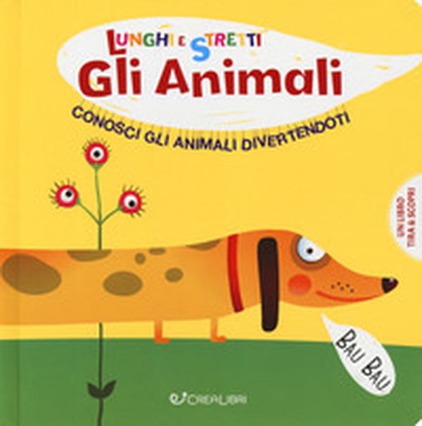 Gli animali. Conosci gli animali divertendoti. Lunghi e stretti - Librerie.coop Gli animali. Conosci gli animali divertendoti. Lunghi e stretti - Librerie.coop