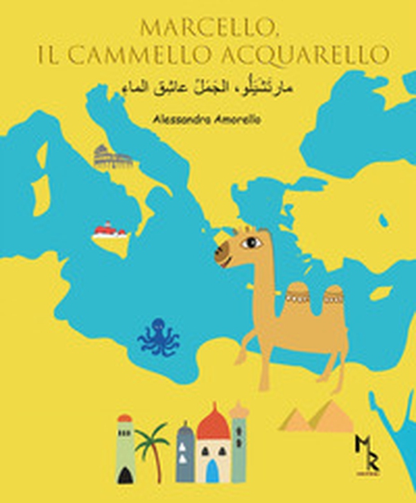Marcello, il Cammello Acquarello - Librerie.coop Marcello, il Cammello Acquarello - Librerie.coop