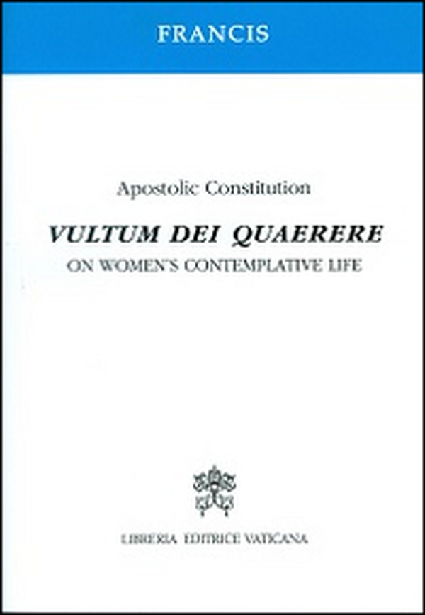 Vultum Dei quaerere. Apostolic constitution on women's contemplative life - Librerie.coop Vultum Dei quaerere. Apostolic constitution on women's contemplative life - Librerie.coop