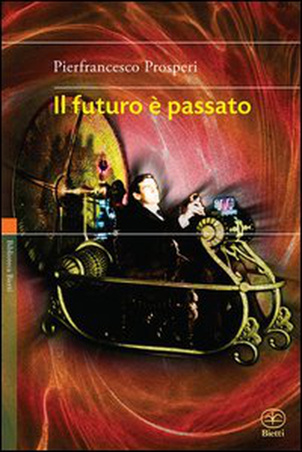Il futuro è passato - Librerie.coop Il futuro è passato - Librerie.coop