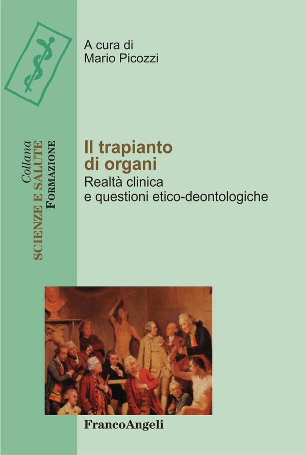 Il trapianto di organi. Realtà clinica e questioni etico-deontologiche - Librerie.coop Il trapianto di organi. Realtà clinica e questioni etico-deontologiche - Librerie.coop