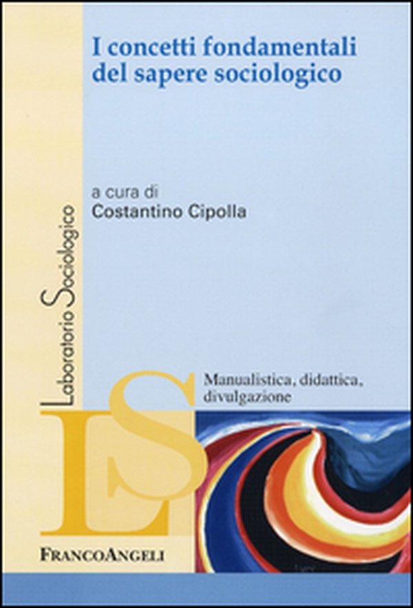 I concetti fondamentali del sapere sociologico - Librerie.coop I concetti fondamentali del sapere sociologico - Librerie.coop