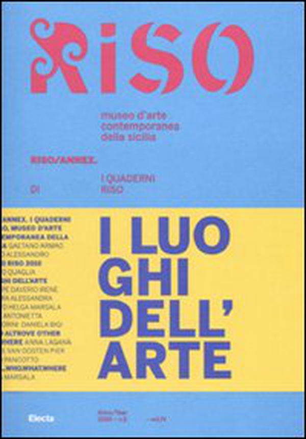 I luoghi dell'arte. Riso/Annex. I quaderni di Riso. Ediz. italiana e inglese - Vol. 4 - Librerie.coop I luoghi dell'arte. Riso/Annex. I quaderni di Riso. Ediz. italiana e inglese - Vol. 4 - Librerie.coop