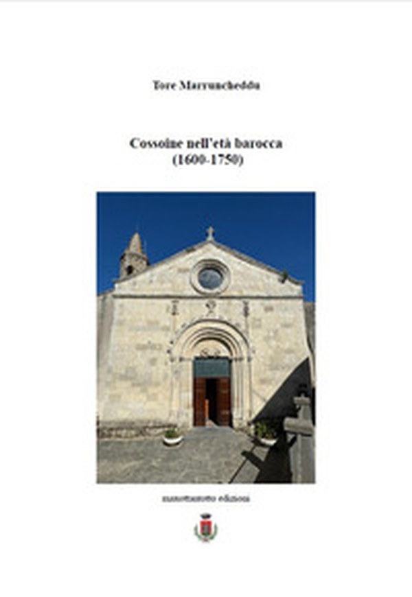Cossoine nell'età barocca (1600-1750) - Librerie.coop Cossoine nell'età barocca (1600-1750) - Librerie.coop