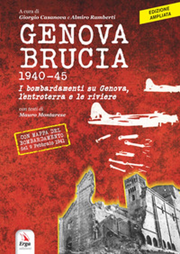 Genova brucia 1940-45. I bombardamenti su Genova, l'entroterra e le riviere - Librerie.coop Genova brucia 1940-45. I bombardamenti su Genova, l'entroterra e le riviere - Librerie.coop