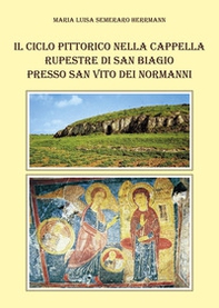 Il ciclo pittorico nella cappella rupestre di San Biagio presso San Vito dei Normanni - Librerie.coop