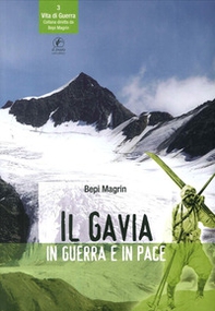 Il Gavia in guerra e in pace - Librerie.coop