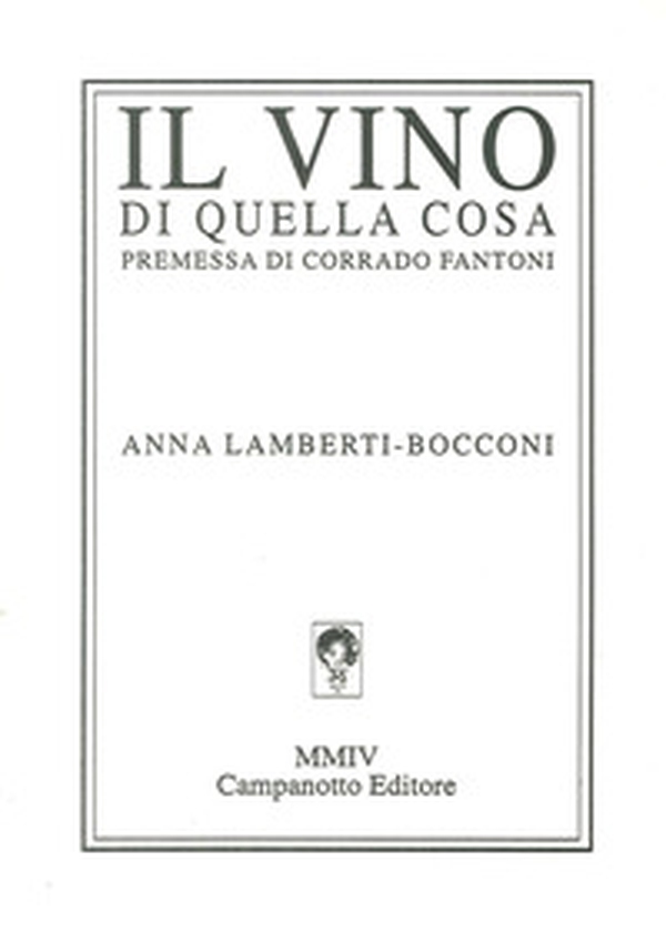 Il vino di quella cosa - Librerie.coop Il vino di quella cosa - Librerie.coop