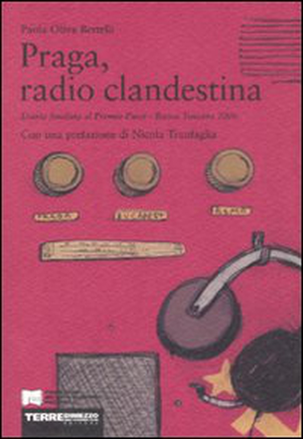 Praga, radio clandestina - Librerie.coop Praga, radio clandestina - Librerie.coop