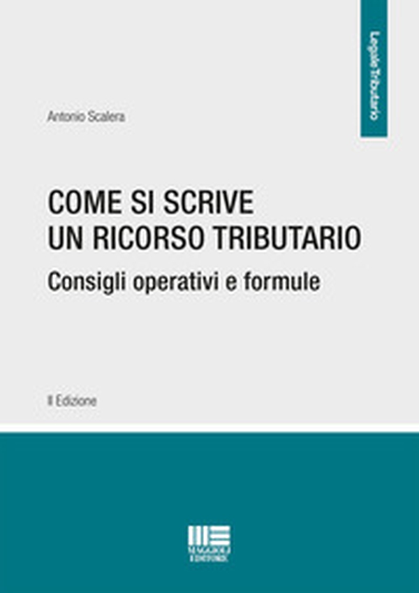 Come si scrive un ricorso tributario. Consigli operativi e formule - Librerie.coop Come si scrive un ricorso tributario. Consigli operativi e formule - Librerie.coop