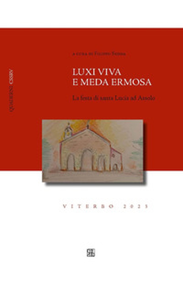 Luxi viva e meda ermosa. La festa di santa Lucia ad Assolo - Librerie.coop Luxi viva e meda ermosa. La festa di santa Lucia ad Assolo - Librerie.coop