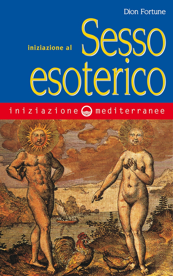 Iniziazione al Sesso Esoterico - Librerie.coop Iniziazione al Sesso Esoterico - Librerie.coop
