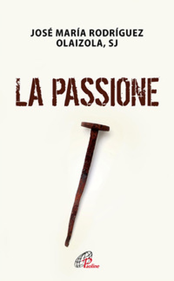 La passione - Librerie.coop La passione - Librerie.coop