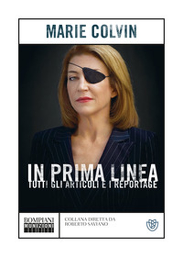 In prima linea. Tutti gli articoli e i reportage - Librerie.coop In prima linea. Tutti gli articoli e i reportage - Librerie.coop