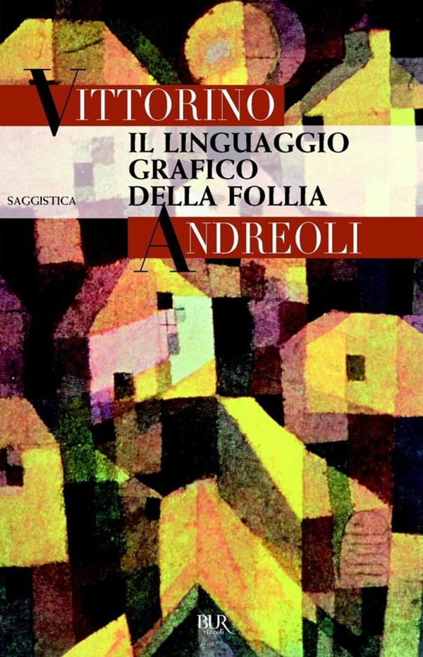 Il linguaggio grafico della follia - Librerie.coop Il linguaggio grafico della follia - Librerie.coop