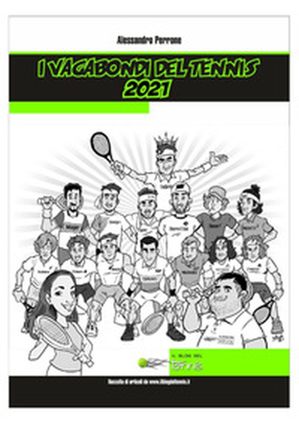 I vagabondi del tennis 2021 - Librerie.coop I vagabondi del tennis 2021 - Librerie.coop