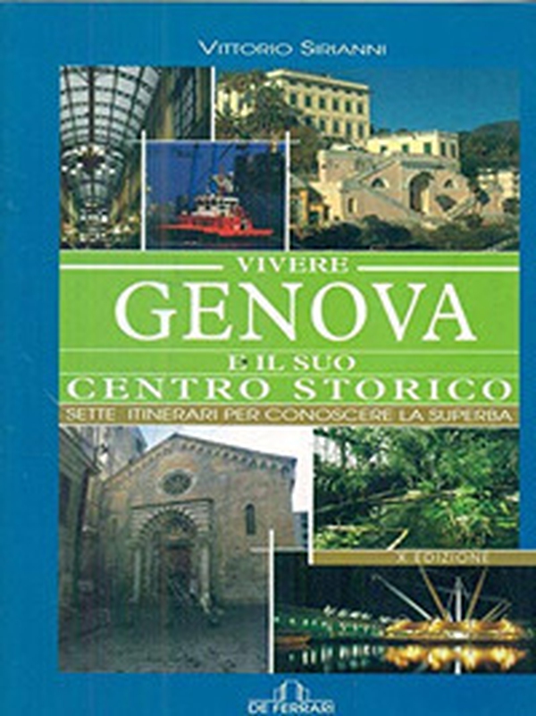 Vivere Genova e il suo centro storico - Librerie.coop Vivere Genova e il suo centro storico - Librerie.coop