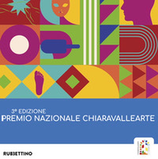 Premio Nazionale Chiaravalle Arte. 3ª edizione - Librerie.coop Premio Nazionale Chiaravalle Arte. 3ª edizione - Librerie.coop