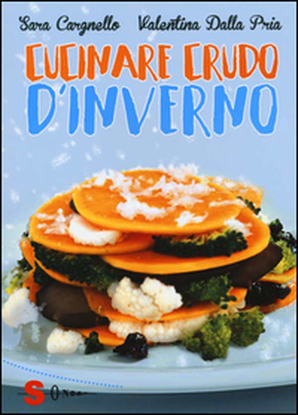 Cucinare crudo d'inverno - Librerie.coop Cucinare crudo d'inverno - Librerie.coop
