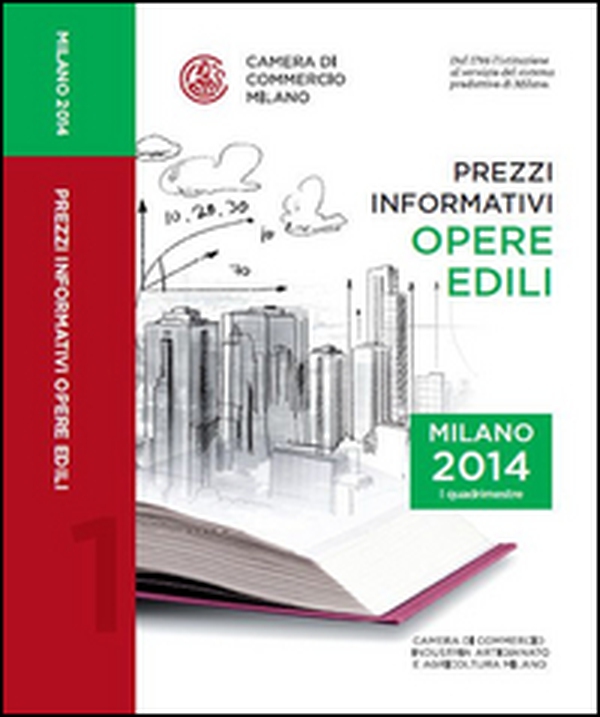 Prezzi informativi delle opere edili in Milano. Primo quadrimestre 2014 - Librerie.coop Prezzi informativi delle opere edili in Milano. Primo quadrimestre 2014 - Librerie.coop