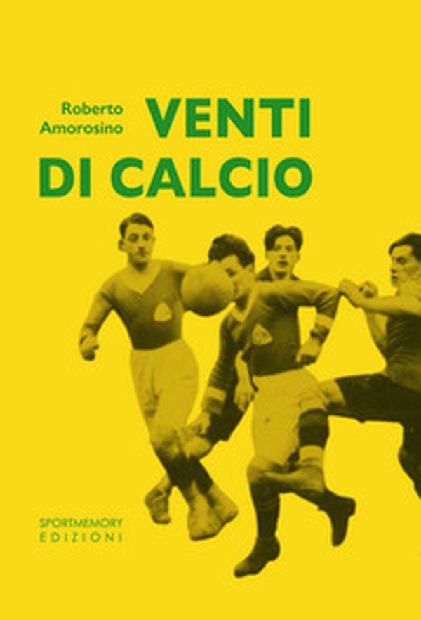 Venti di calcio - Librerie.coop Venti di calcio - Librerie.coop