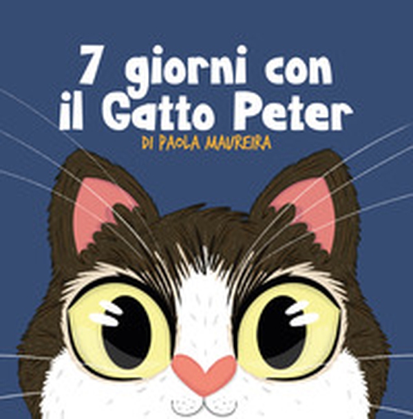 7 giorni con il Gatto Peter. Ediz. italiana e spagnola - Librerie.coop 7 giorni con il Gatto Peter. Ediz. italiana e spagnola - Librerie.coop
