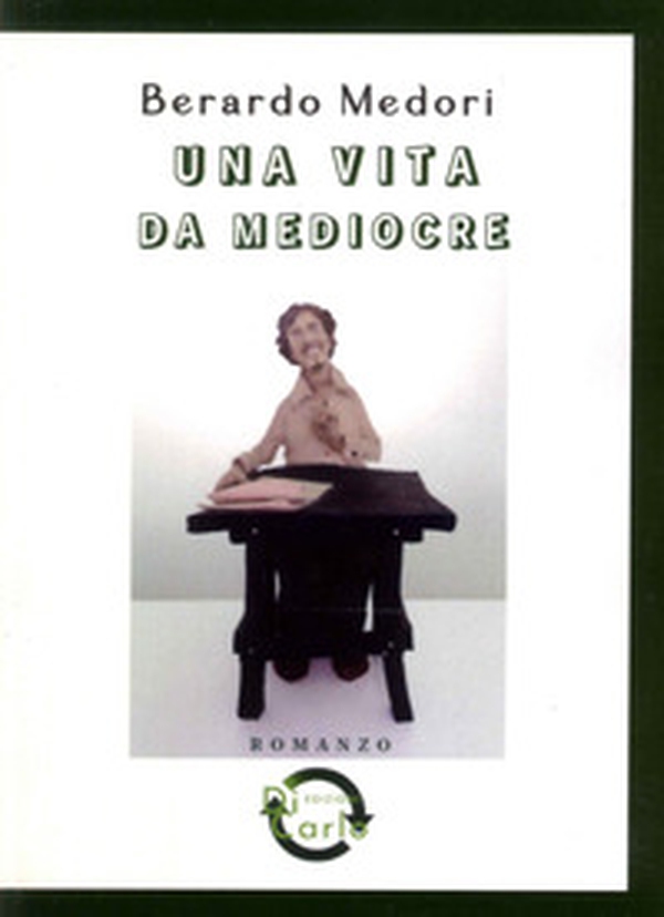 Una vita da mediocre - Librerie.coop Una vita da mediocre - Librerie.coop