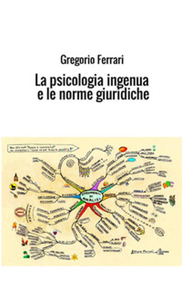 La psicologia ingenua e le norme giuridiche. Ad uso e consumo dei ragazzi - Librerie.coop La psicologia ingenua e le norme giuridiche. Ad uso e consumo dei ragazzi - Librerie.coop