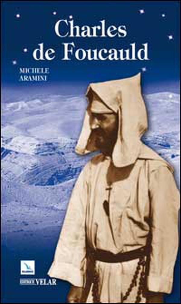 Charles de Foucauld - Librerie.coop Charles de Foucauld - Librerie.coop