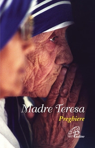 Madre Teresa. Preghiere - Librerie.coop