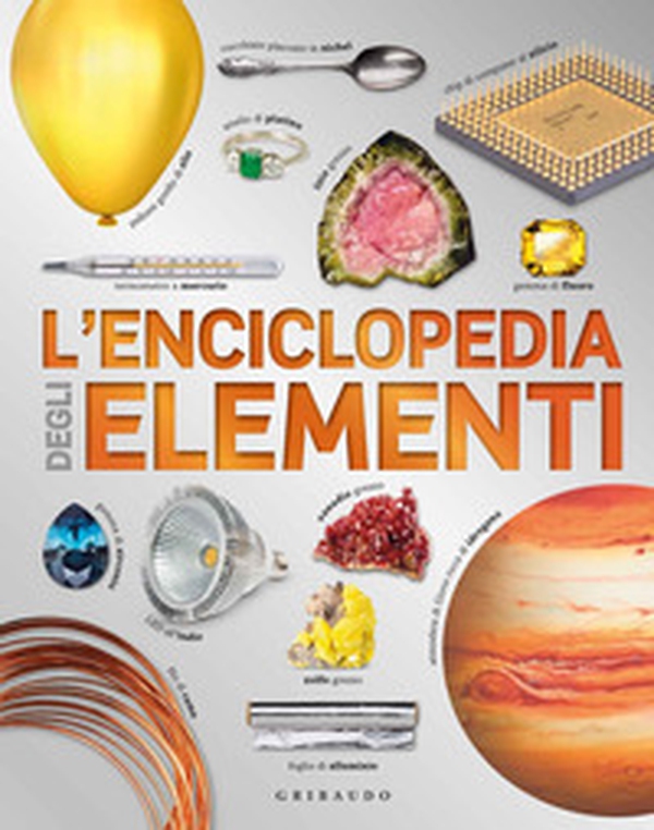 L'enciclopedia degli elementi - Librerie.coop L'enciclopedia degli elementi - Librerie.coop