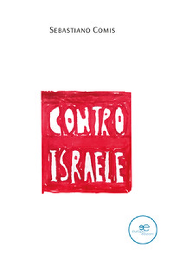 Contro Israele - Librerie.coop Contro Israele - Librerie.coop