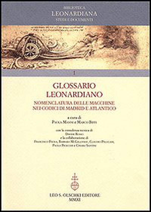 Glossario Leonardiano. Nomenclatura delle macchine nei codici di Madrid e Atlantico - Librerie.coop Glossario Leonardiano. Nomenclatura delle macchine nei codici di Madrid e Atlantico - Librerie.coop