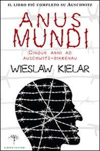 Anus mundi. Cinque anni ad Auschwitz-Birkenau - Librerie.coop