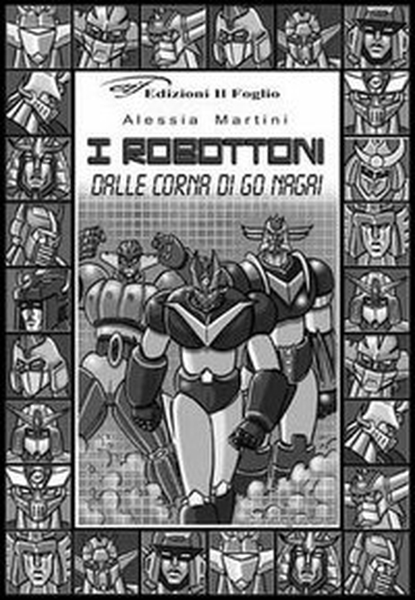 I robottoni. Dalle corna di Go Nagai - Librerie.coop I robottoni. Dalle corna di Go Nagai - Librerie.coop