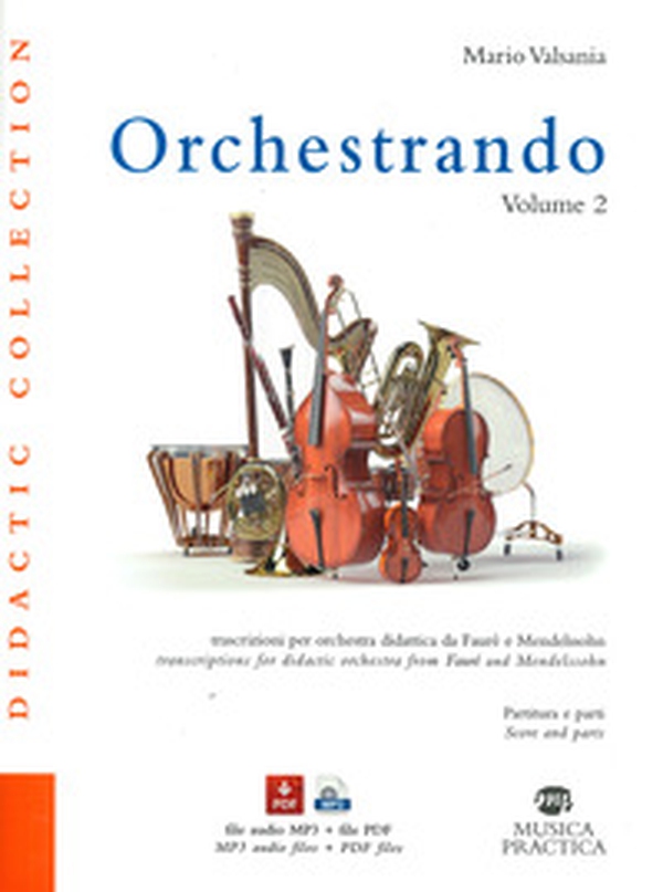 Orchestrando. Trascrizioni per orchestra didattica da Gabriel Faurè e Felix Mendellssohn - Vol. 2 - Librerie.coop Orchestrando. Trascrizioni per orchestra didattica da Gabriel Faurè e Felix Mendellssohn - Vol. 2 - Librerie.coop