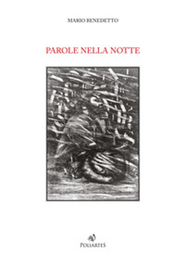 Parole nella notte. Dal fossile alla ricerca dell'Eden: il viaggio domestico di Benedetto - Librerie.coop Parole nella notte. Dal fossile alla ricerca dell'Eden: il viaggio domestico di Benedetto - Librerie.coop