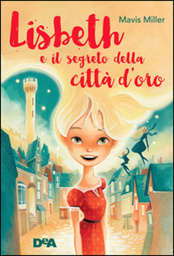 Lisbeth e il segreto della città d'oro - Librerie.coop Lisbeth e il segreto della città d'oro - Librerie.coop