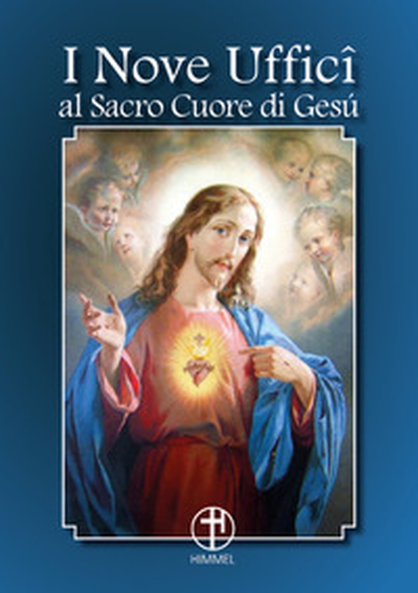 I nove uffici al Sacro Cuore di Gesù - Librerie.coop I nove uffici al Sacro Cuore di Gesù - Librerie.coop