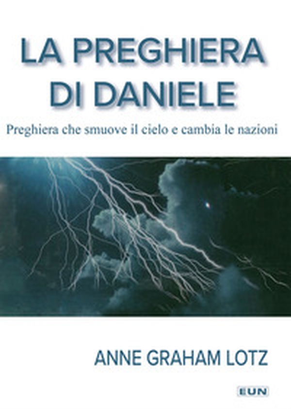 La preghiera di Daniele. Preghiera che smuove il cielo e cambia le nazioni - Librerie.coop La preghiera di Daniele. Preghiera che smuove il cielo e cambia le nazioni - Librerie.coop
