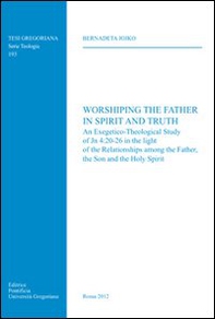 Worshiping the father in spirit and truth - Librerie.coop