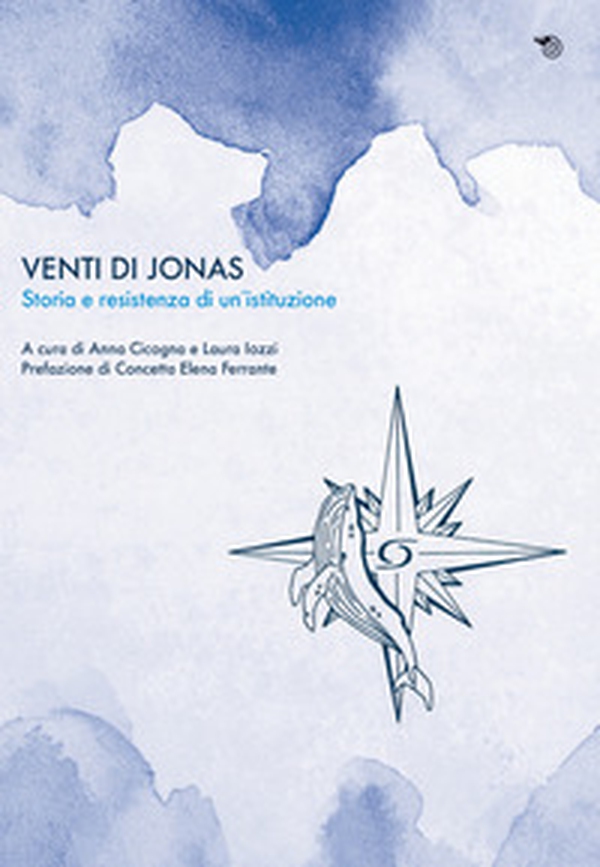 Venti di Jonas. Storia e resistenza di un'istituzione - Librerie.coop Venti di Jonas. Storia e resistenza di un'istituzione - Librerie.coop