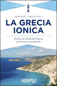 La Grecia ionica. Corfù, la costa dell'Epiro e le Ionie meridionali - Librerie.coop