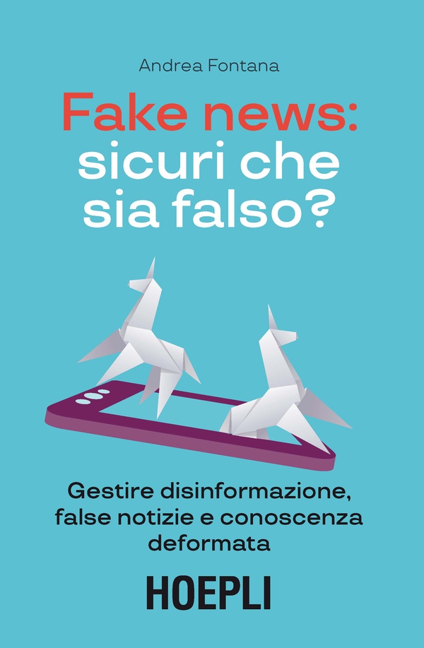 Fake news: sicuri che sia falso? - Librerie.coop Fake news: sicuri che sia falso? - Librerie.coop