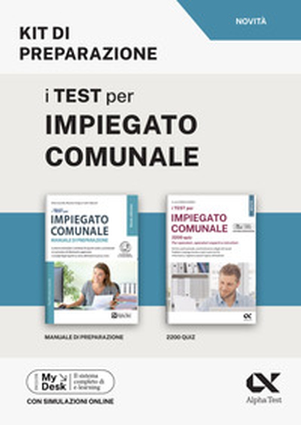 I test per impiegato comunale. Kit di preparazione. Ediz. MyDesk - Librerie.coop I test per impiegato comunale. Kit di preparazione. Ediz. MyDesk - Librerie.coop