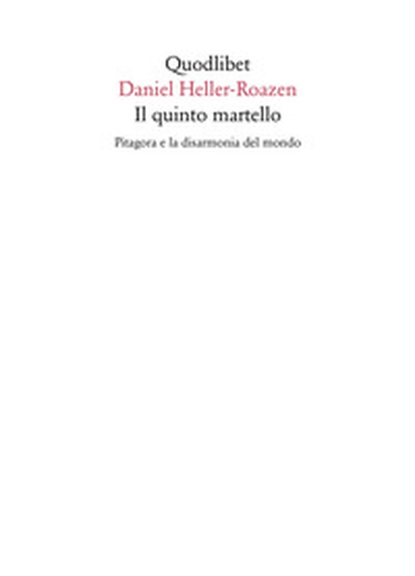 Il quinto martello. Pitagora e la disarmonia del mondo - Librerie.coop Il quinto martello. Pitagora e la disarmonia del mondo - Librerie.coop