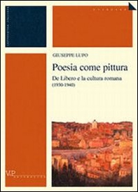 Poesia come pittura. De Libero e la cultura romana (1930-1940) - Librerie.coop