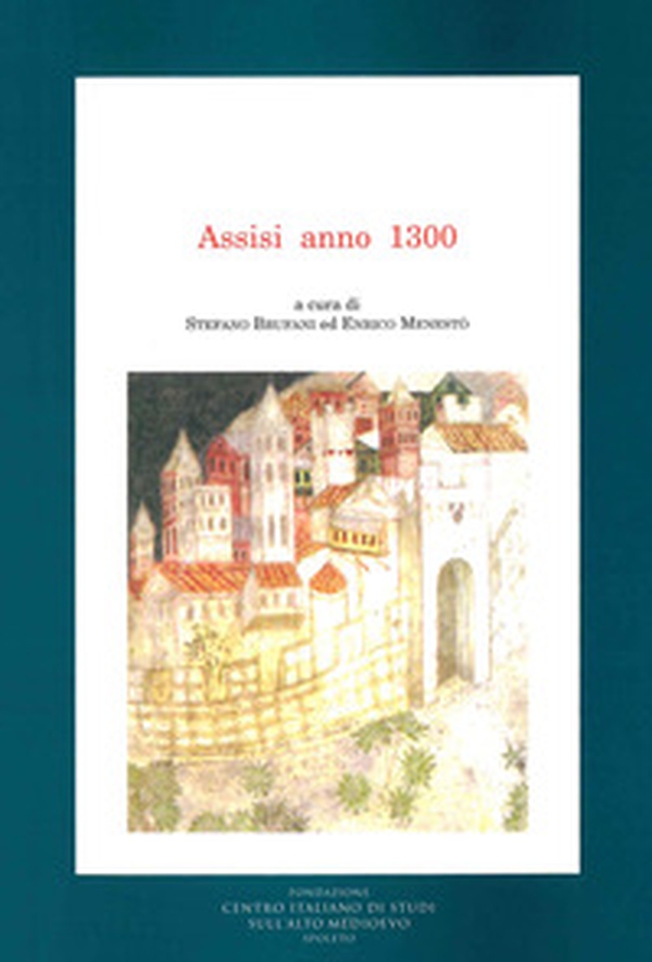 Assisi anno 1300 - Librerie.coop Assisi anno 1300 - Librerie.coop