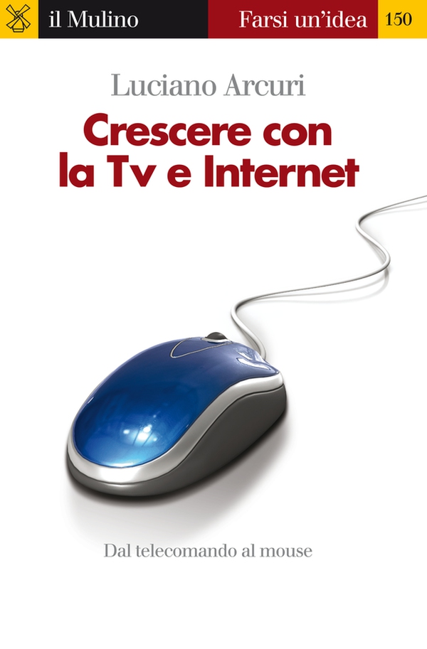 Crescere con la Tv e Internet - Librerie.coop Crescere con la Tv e Internet - Librerie.coop