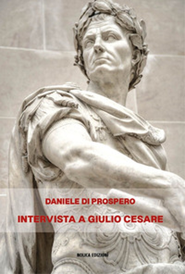 Intervista a Giulio Cesare - Librerie.coop Intervista a Giulio Cesare - Librerie.coop